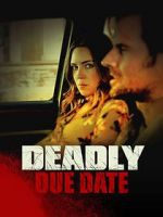Watch Deadly Due Date Gomovies