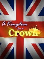 Watch A Kingdom for a Crown Gomovies