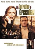Watch The Godfather of Green Bay Gomovies