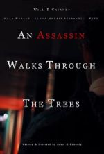 Watch An Assassin Walks Through the Trees Gomovies