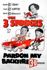 Watch Pardon My Backfire Gomovies