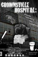 Watch Crownsville Hospital: From Lunacy to Legacy Gomovies