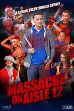 Watch Massacre on Aisle 12 Gomovies