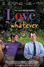 Watch Love or Whatever Gomovies