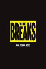 Watch The Breaks Gomovies