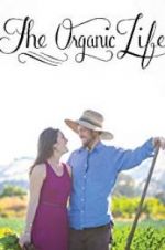 Watch The Organic Life Gomovies