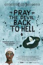 Watch Pray the Devil Back to Hell Gomovies