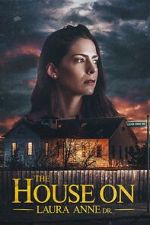 Watch The House on Laura Anne Dr. Gomovies