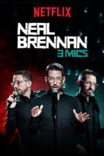 Watch Neal Brennan: 3 Mics Gomovies