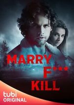 Watch Marry F*** Kill Gomovies