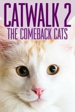 Watch Catwalk 2: The Comeback Cats Gomovies
