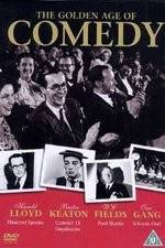 Watch The Golden Age of Comedy Gomovies