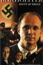 Watch Bonhoeffer Agent of Grace Gomovies