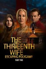 Watch The Thirteenth Wife: Escaping Polygamy Gomovies