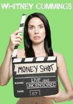 Watch Whitney Cummings: Money Shot Gomovies