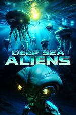 Watch Deep Sea Aliens Gomovies