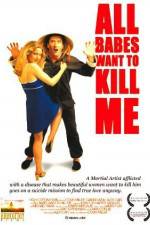Watch All Babes Want to Kill Me Gomovies