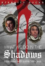 Watch What We Do in the Shadows: Interviews with Some Vampires Gomovies