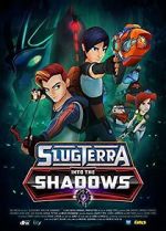 Watch Slugterra: Into the Shadows Gomovies