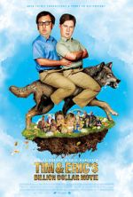 Watch Tim and Eric's Billion Dollar Movie Gomovies