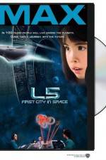 Watch L5: First City in Space Gomovies