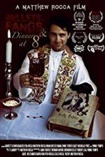 Watch Bullets Fangs and Dinner at 8 Gomovies