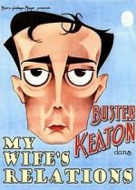 Watch My Wife\'s Relations (Short 1922) Gomovies