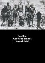 Watch Namibia Genocide and the Second Reich Gomovies