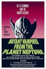 Watch Mutant Vampires from the Planet Neptune Gomovies
