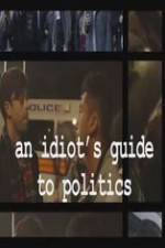 Watch An Idiot's Guide to Politics Gomovies