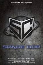 Watch Space Cop Gomovies