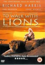 Watch To Walk with Lions Gomovies
