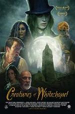 Watch Creatures of Whitechapel Gomovies