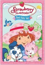 Watch Strawberry Shortcake: Best Pets Yet Gomovies