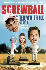 Watch Screwball The Ted Whitfield Story Gomovies