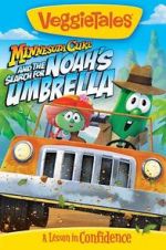 Watch VeggieTales: Minnesota Cuke and the Search for Noah\'s Umbrella Gomovies