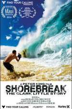 Watch Shorebreak The Clark Little Story Gomovies