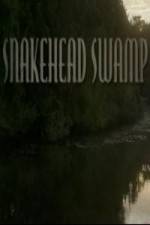 Watch SnakeHead Swamp Gomovies