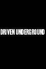 Watch Driven Underground Gomovies