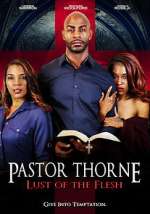 Watch Pastor Thorne: Lust of the Flesh Gomovies