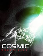Watch Cosmic Conspiracy Gomovies
