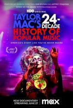 Watch Taylor Mac\'s 24-Decade History of Popular Music Gomovies