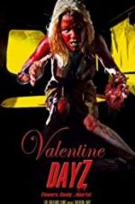 Watch Valentine DayZ Gomovies