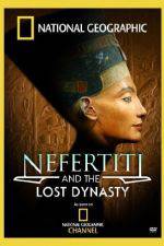 Watch National Geographic Nefertiti and the Lost Dynasty Gomovies
