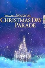 Watch Disney Parks Magical Christmas Day Celebration Gomovies