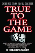 Watch True to the Game Gomovies
