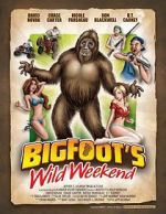 Watch Bigfoot\'s Wild Weekend Gomovies