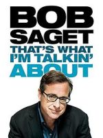 Watch Bob Saget: That's What I'm Talkin' About (TV Special 2013) Gomovies