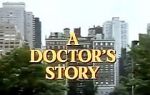 Watch A Doctor\'s Story Gomovies