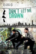 Watch Don't Let Me Drown Gomovies